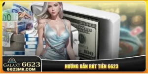 rút tiền tại 6623